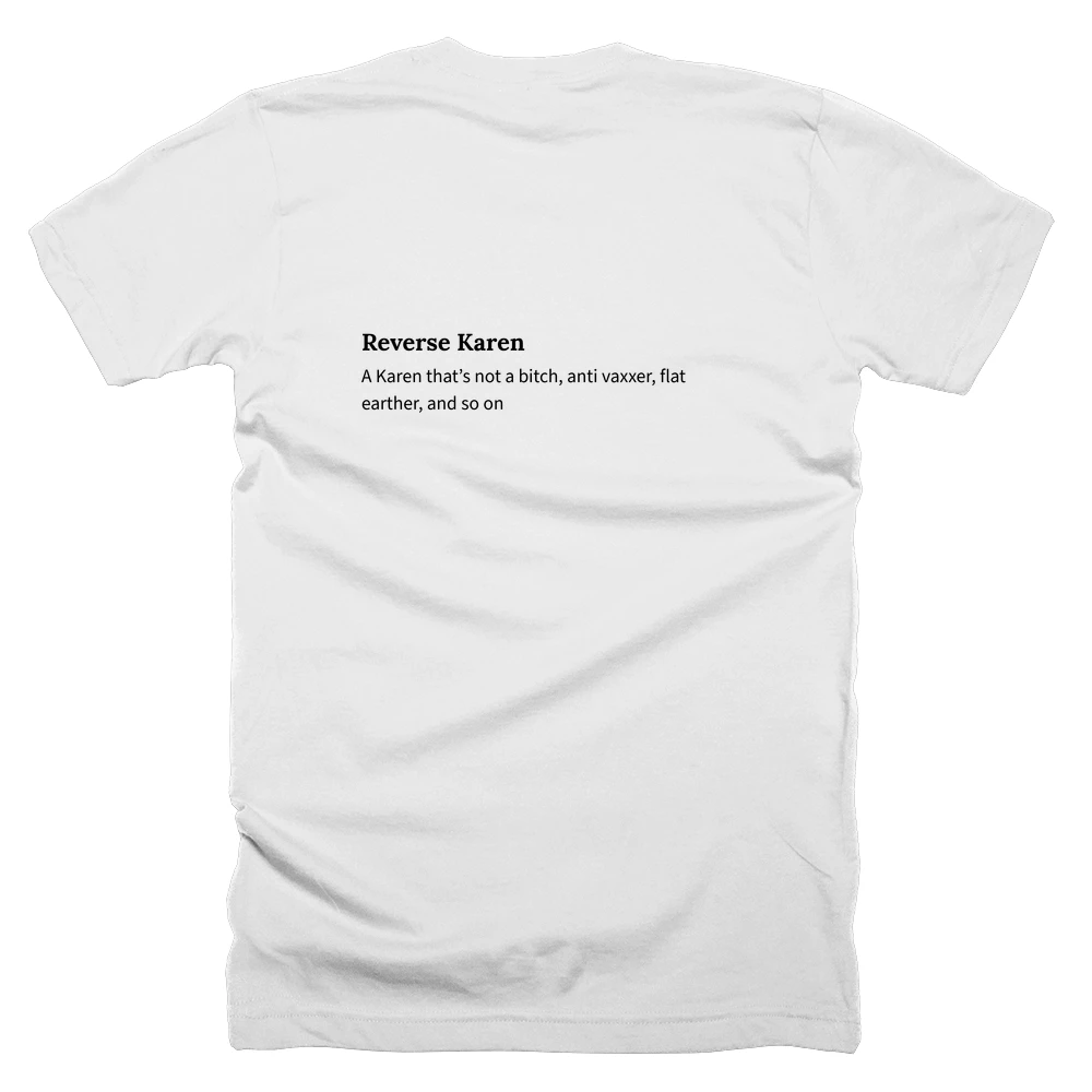 T-shirt with a definition of 'Reverse Karen' printed on the back