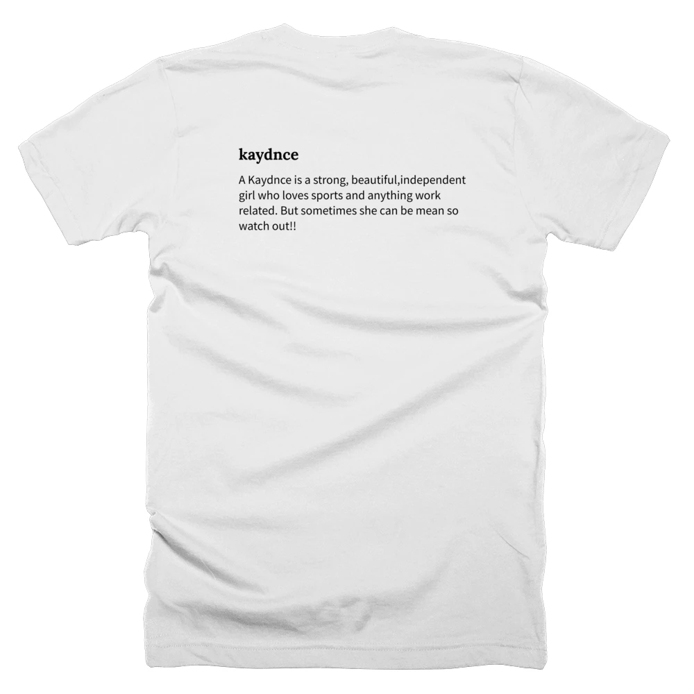 T-shirt with a definition of 'kaydnce' printed on the back