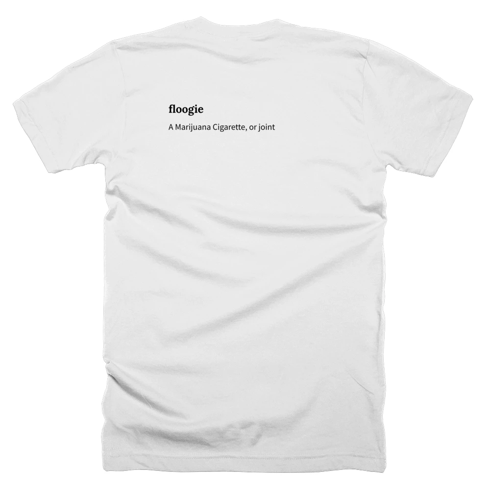 T-shirt with a definition of 'floogie' printed on the back