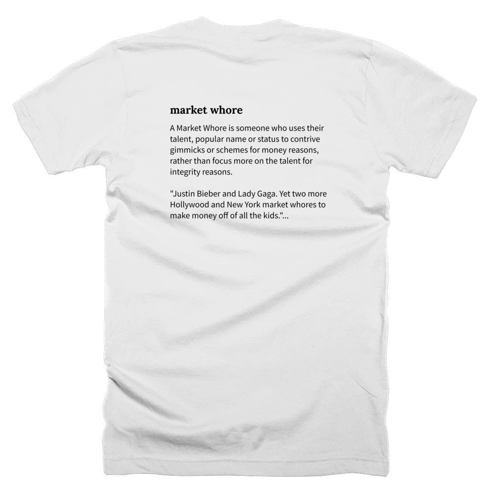 T-shirt with a definition of 'market whore' printed on the back