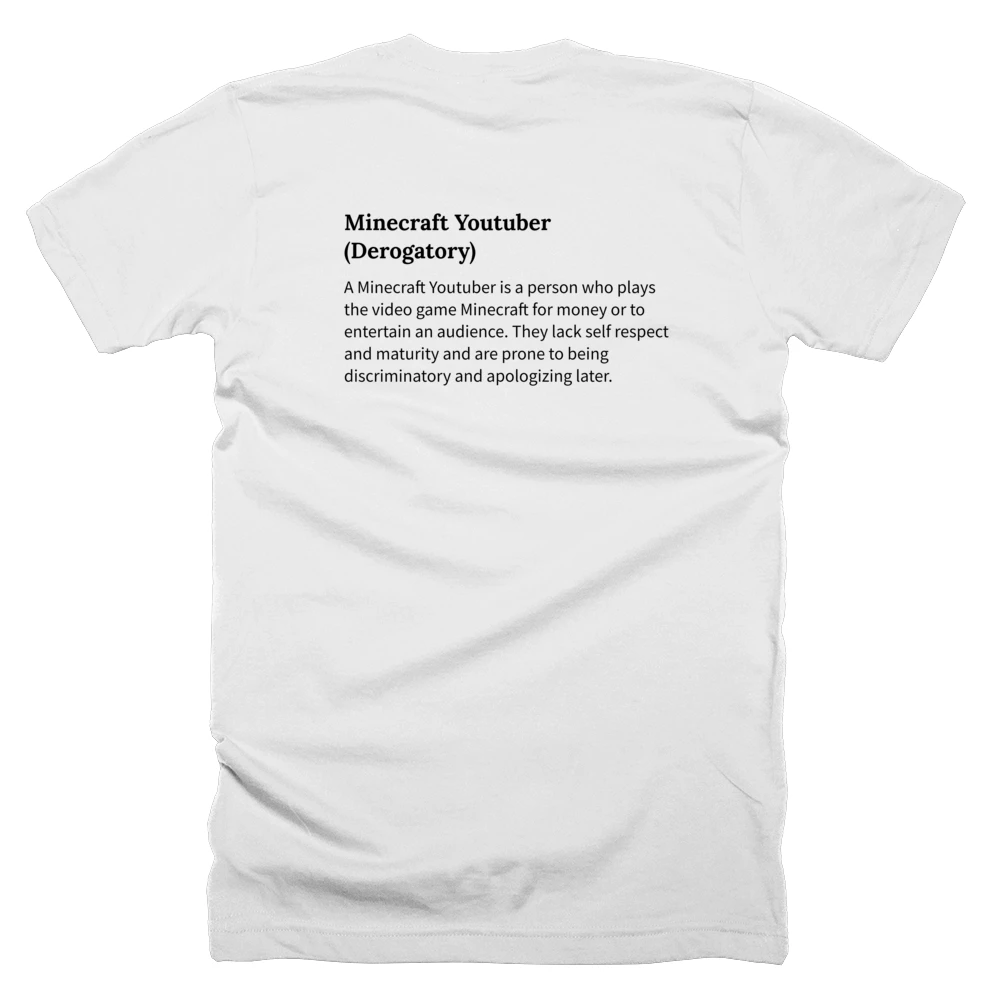 T-shirt with a definition of 'Minecraft Youtuber (Derogatory)' printed on the back