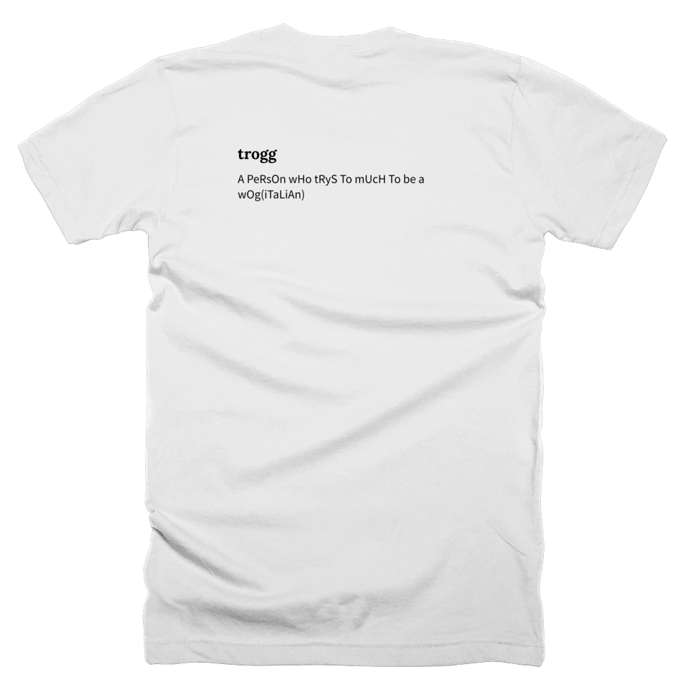 T-shirt with a definition of 'trogg' printed on the back