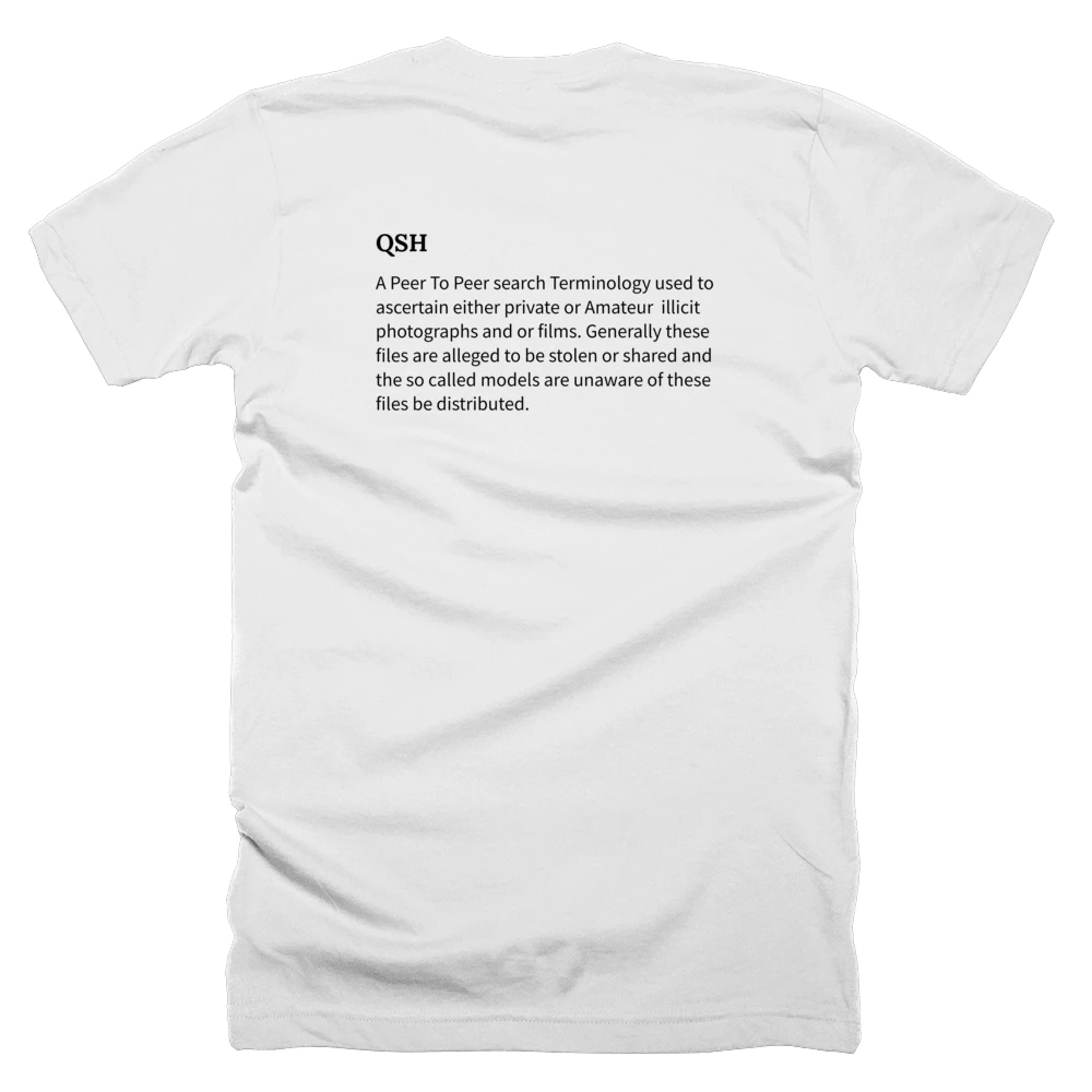 T-shirt with a definition of 'QSH' printed on the back