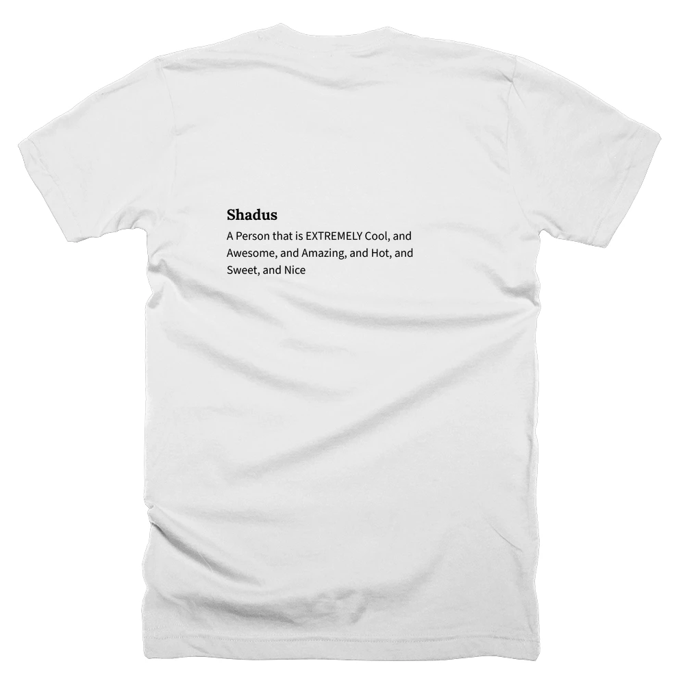 T-shirt with a definition of 'Shadus' printed on the back