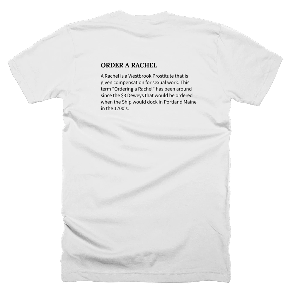 T-shirt with a definition of 'ORDER A RACHEL' printed on the back