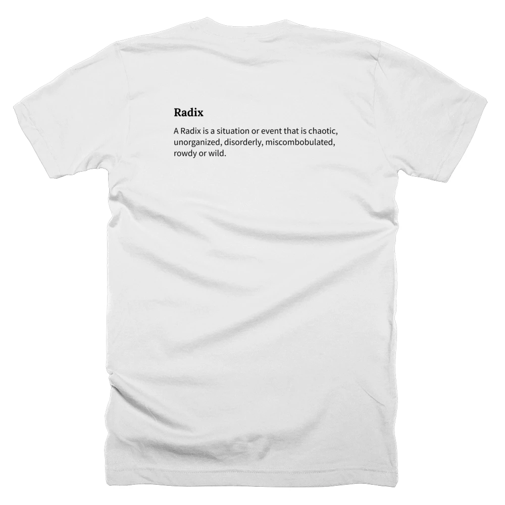 T-shirt with a definition of 'Radix' printed on the back