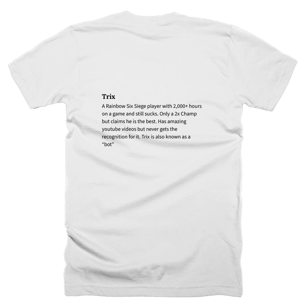 T-shirt with a definition of 'Trix' printed on the back