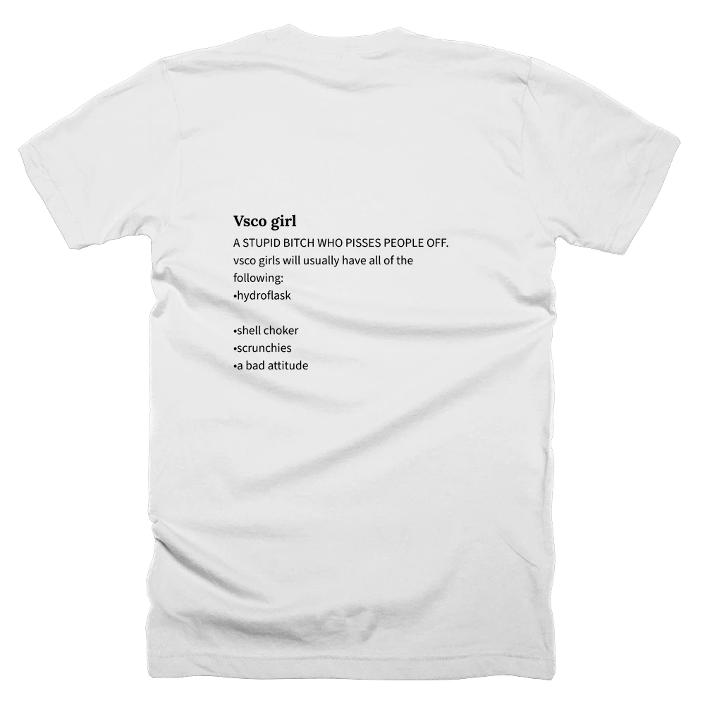 T-shirt with a definition of 'Vsco girl' printed on the back