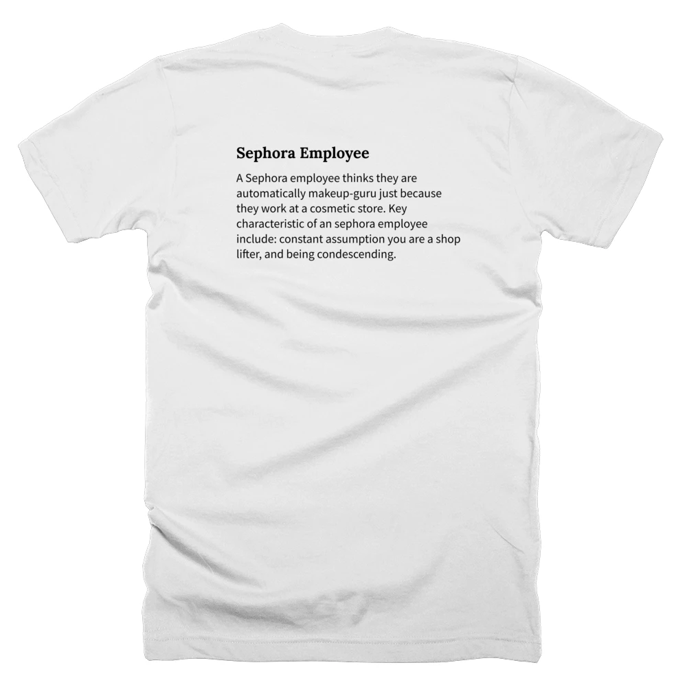 T-shirt with a definition of 'Sephora Employee' printed on the back