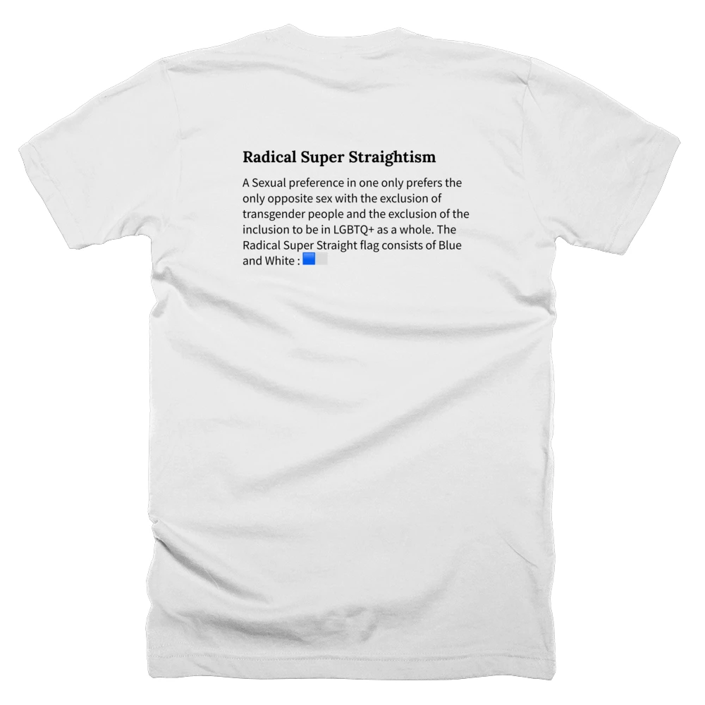 T-shirt with a definition of 'Radical Super Straightism' printed on the back