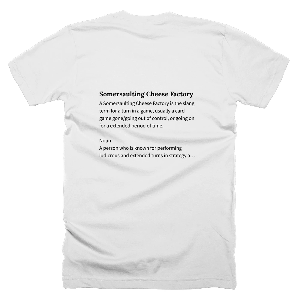 T-shirt with a definition of 'Somersaulting Cheese Factory' printed on the back