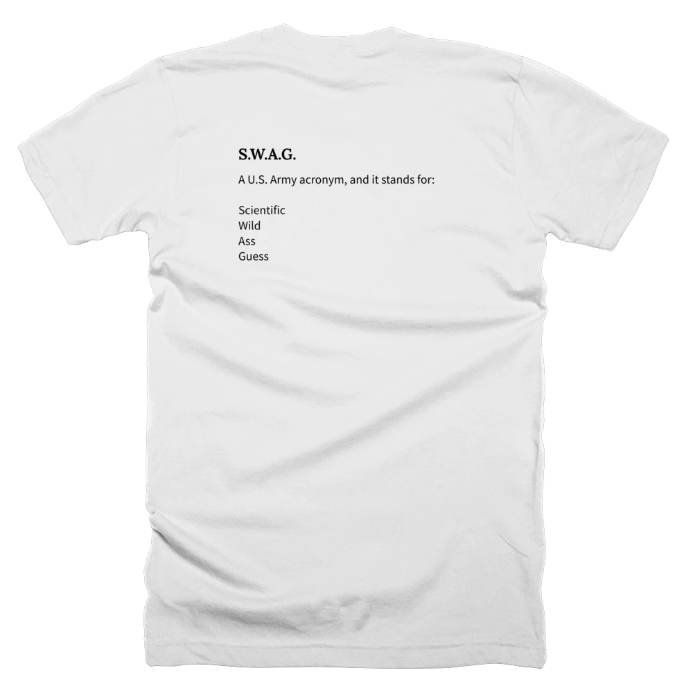 T-shirt with a definition of 'S.W.A.G.' printed on the back