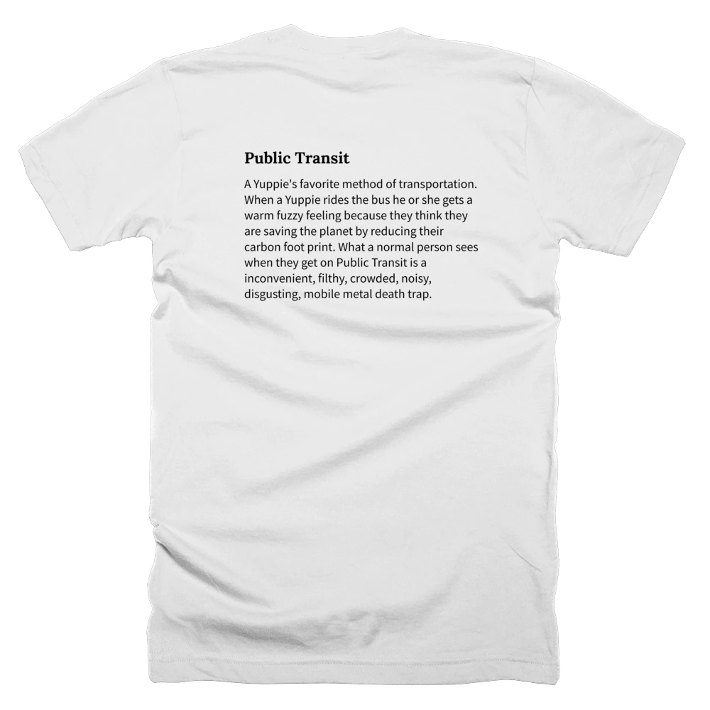 T-shirt with a definition of 'Public Transit' printed on the back