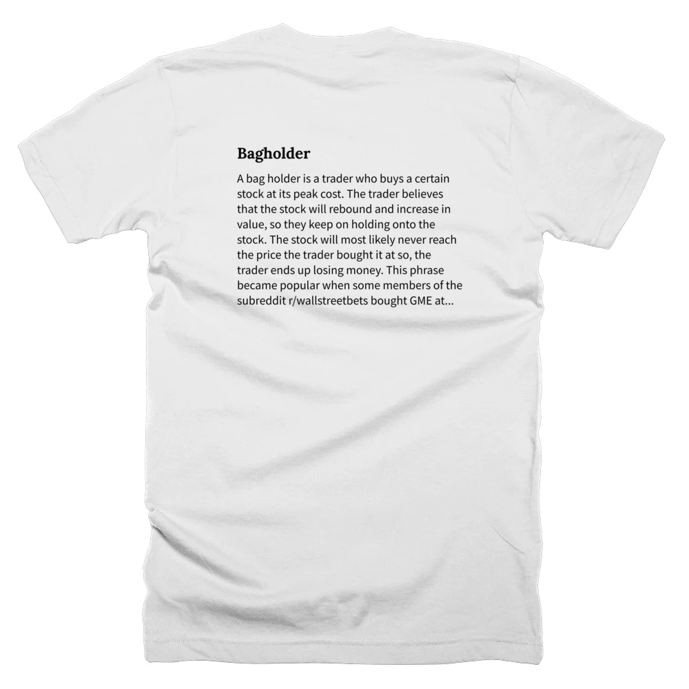 T-shirt with a definition of 'Bagholder' printed on the back
