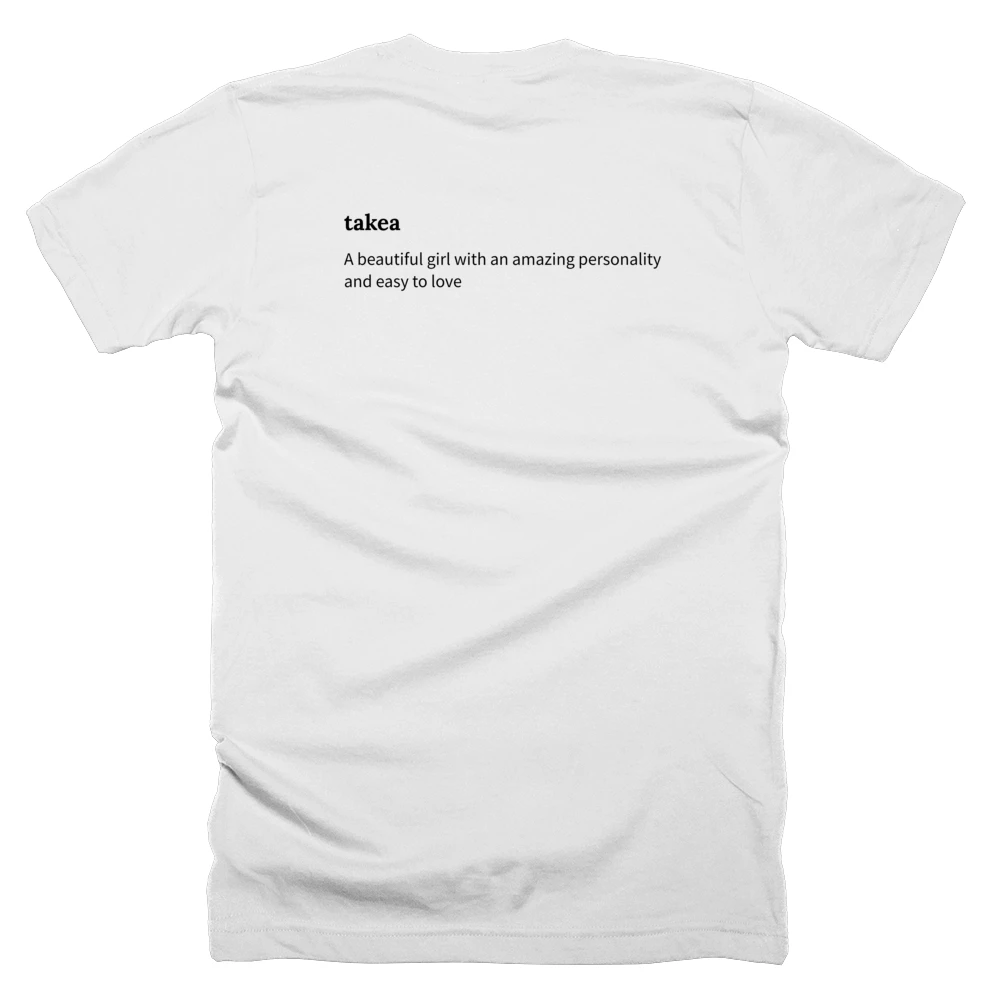 T-shirt with a definition of 'takea' printed on the back