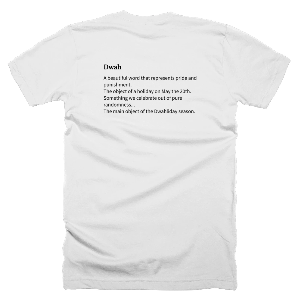 T-shirt with a definition of 'Dwah' printed on the back