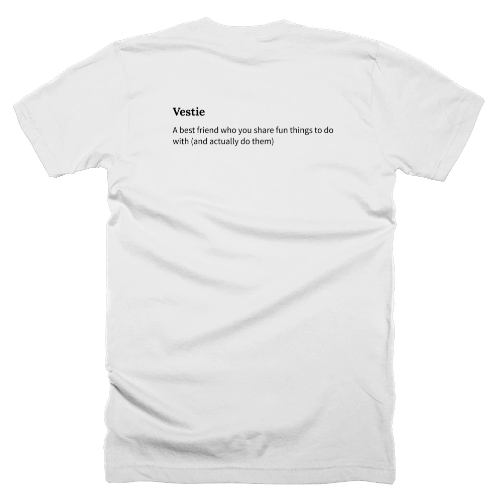T-shirt with a definition of 'Vestie' printed on the back
