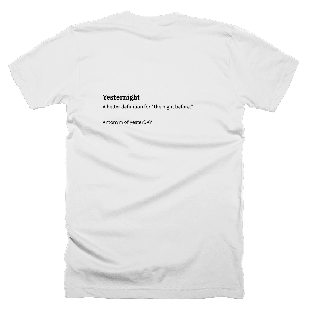 T-shirt with a definition of 'Yesternight' printed on the back