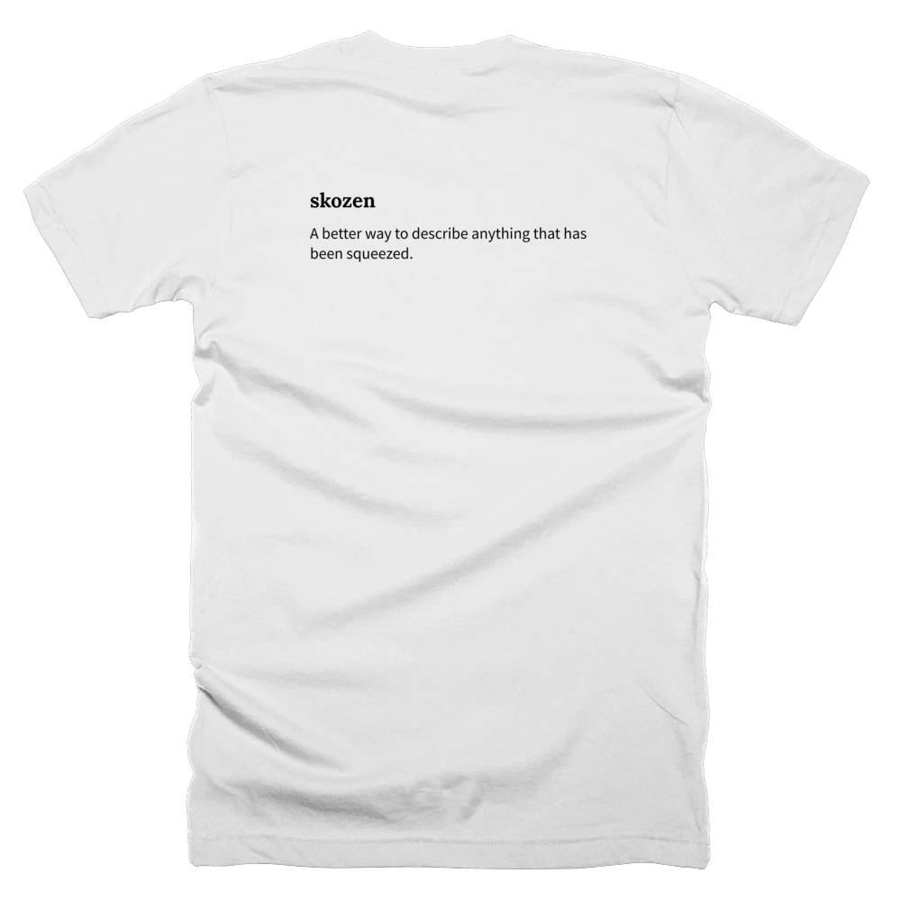 T-shirt with a definition of 'skozen' printed on the back