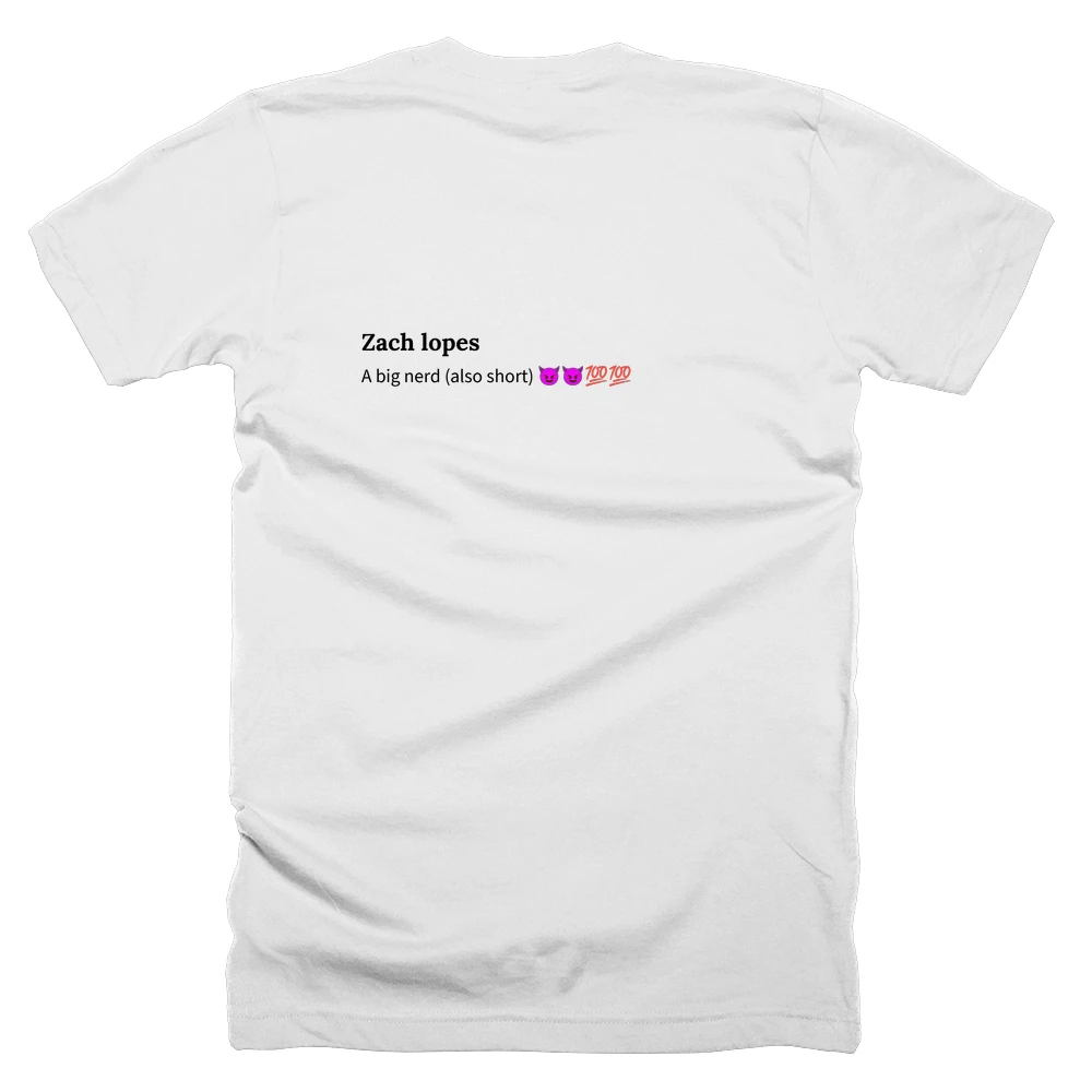T-shirt with a definition of 'Zach lopes' printed on the back