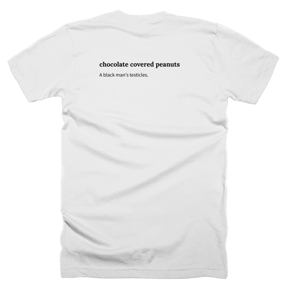T-shirt with a definition of 'chocolate covered peanuts' printed on the back