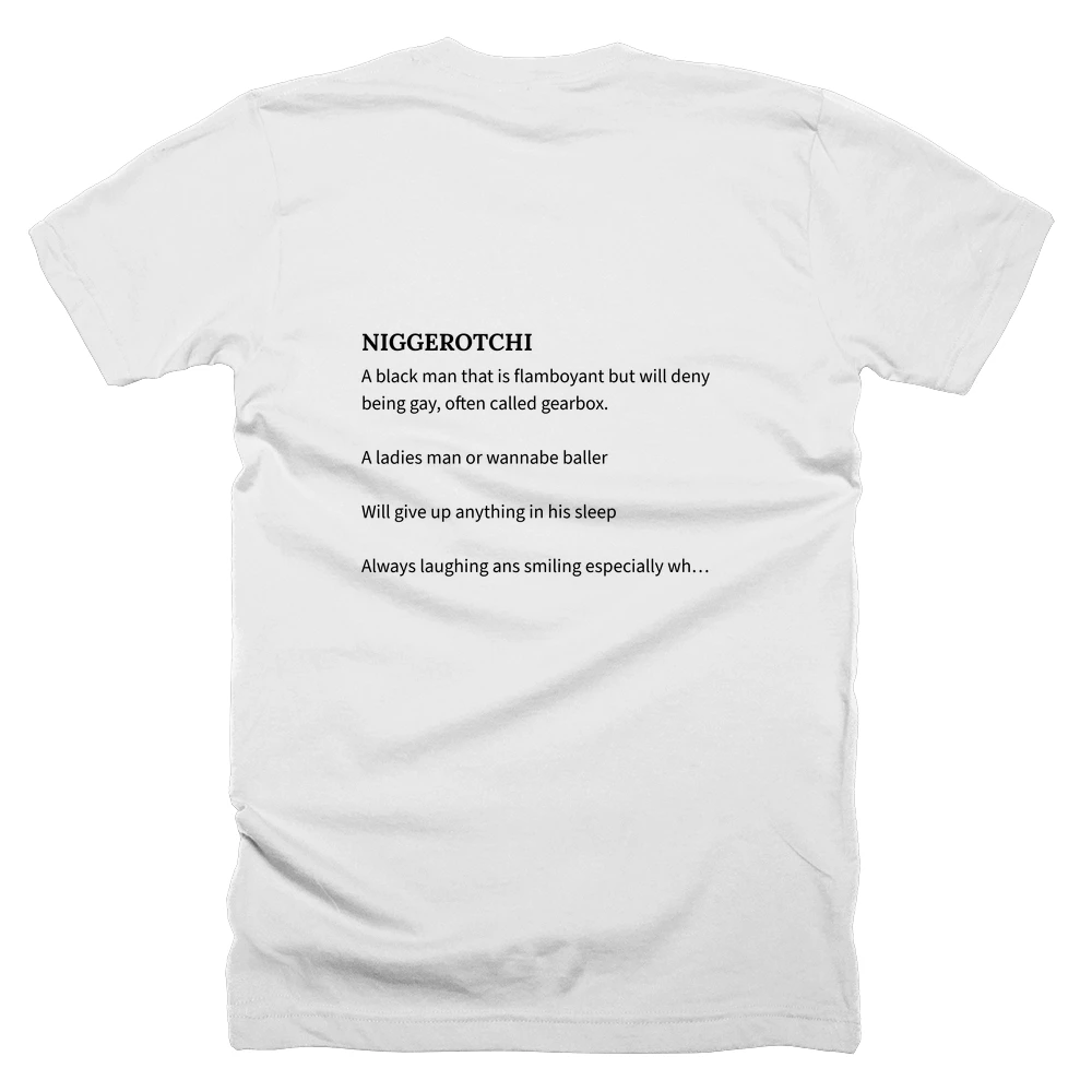 T-shirt with a definition of 'NIGGEROTCHI' printed on the back