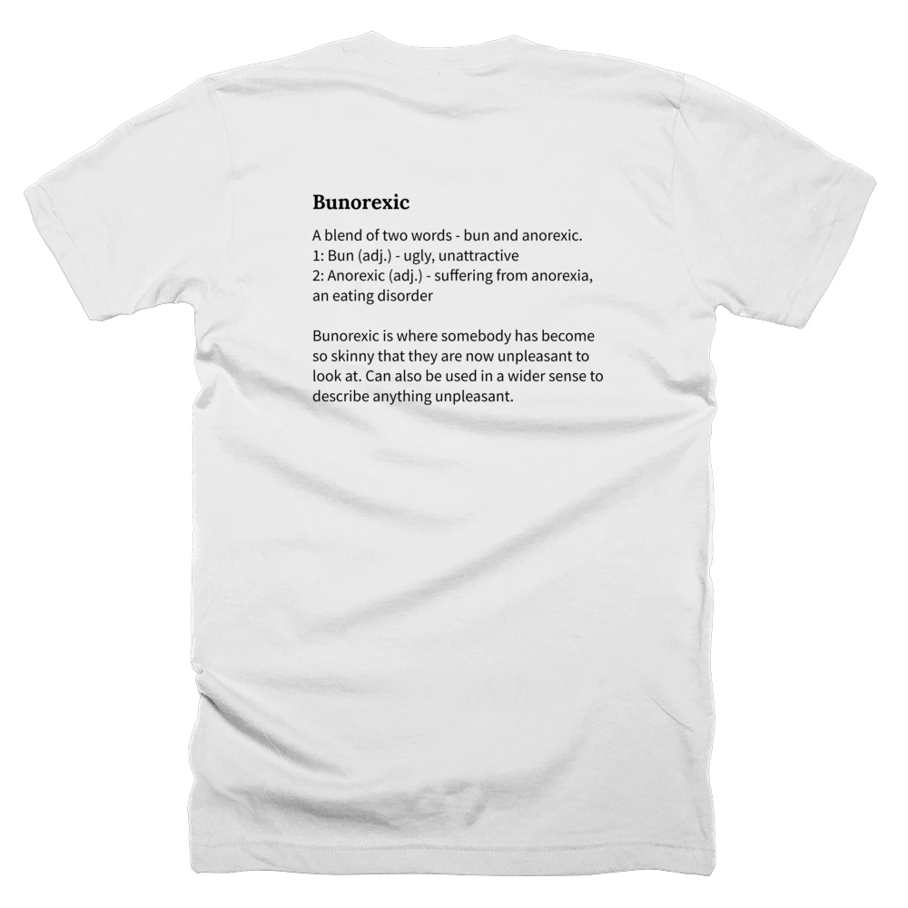 T-shirt with a definition of 'Bunorexic' printed on the back