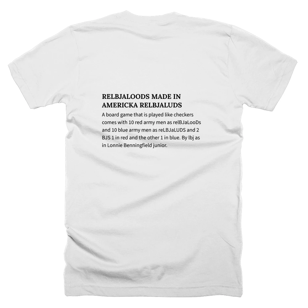T-shirt with a definition of 'RELBJALOODS MADE IN AMERICKA RELBJALUDS' printed on the back