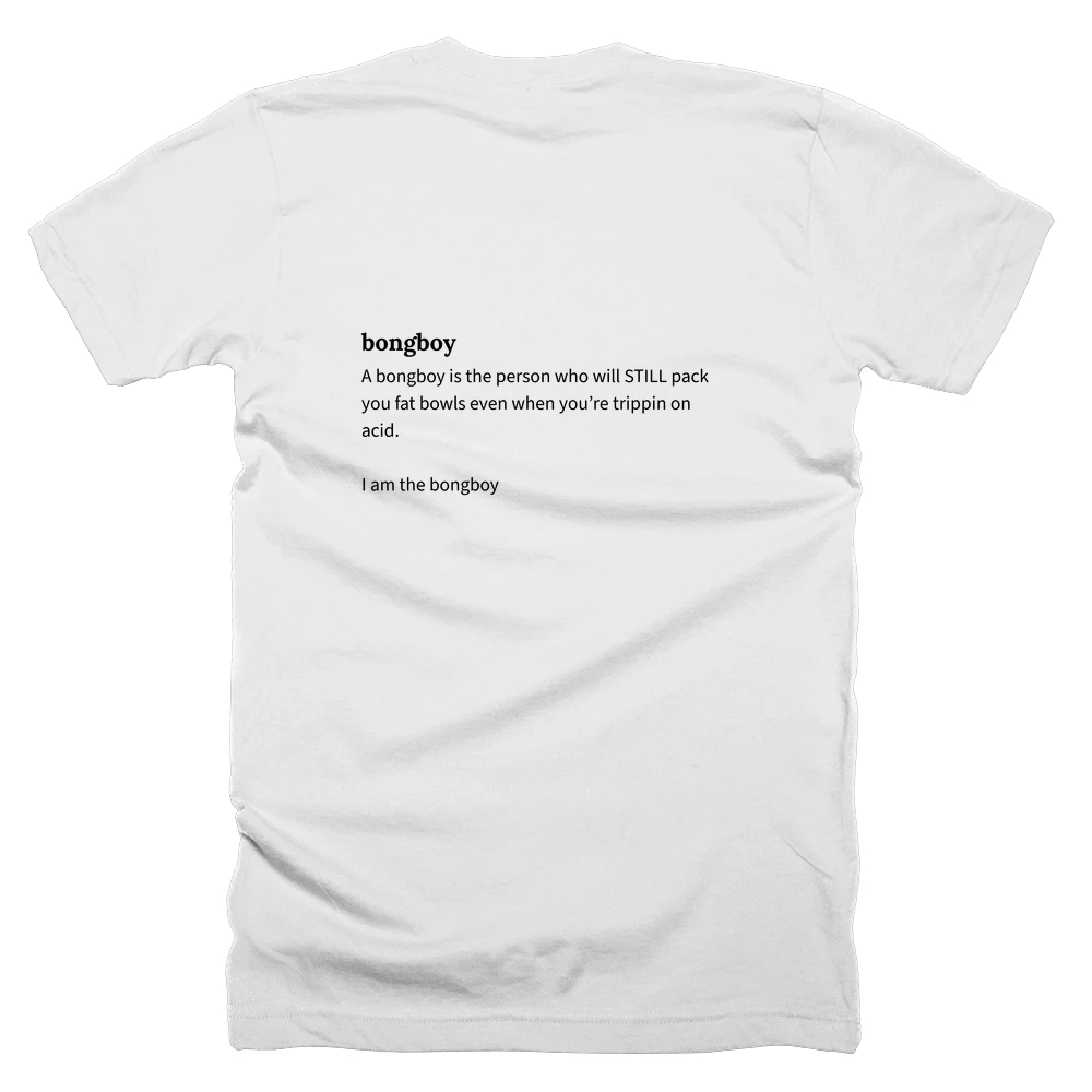 T-shirt with a definition of 'bongboy' printed on the back