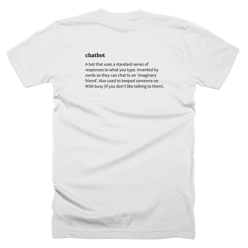 T-shirt with a definition of 'chatbot' printed on the back