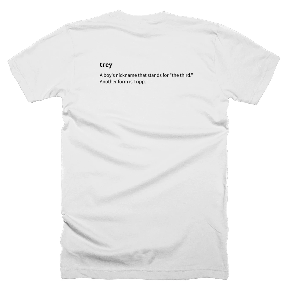 T-shirt with a definition of 'trey' printed on the back
