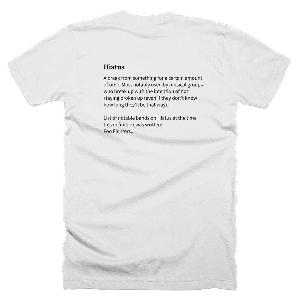 T-shirt with a definition of 'Hiatus' printed on the back