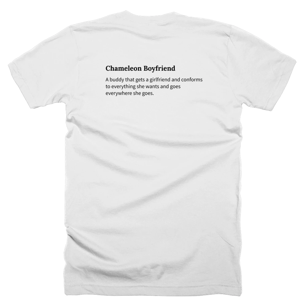 T-shirt with a definition of 'Chameleon Boyfriend' printed on the back