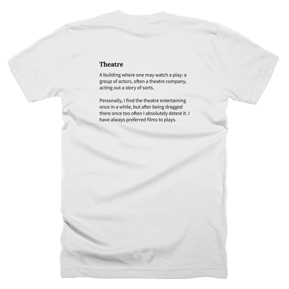 T-shirt with a definition of 'Theatre' printed on the back