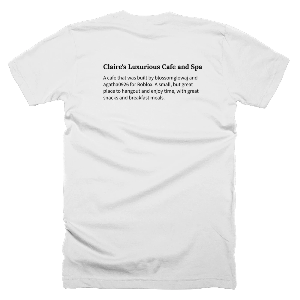 T-shirt with a definition of 'Claire's Luxurious Cafe and Spa' printed on the back