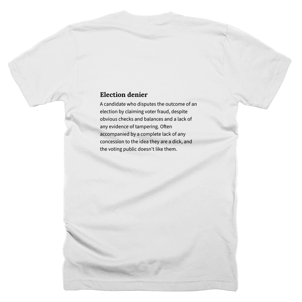 T-shirt with a definition of 'Election denier' printed on the back