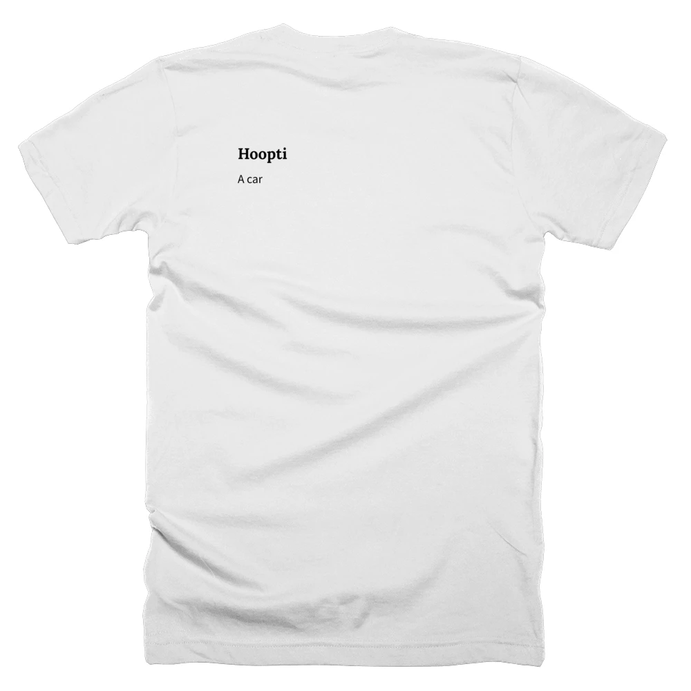 T-shirt with a definition of 'Hoopti' printed on the back