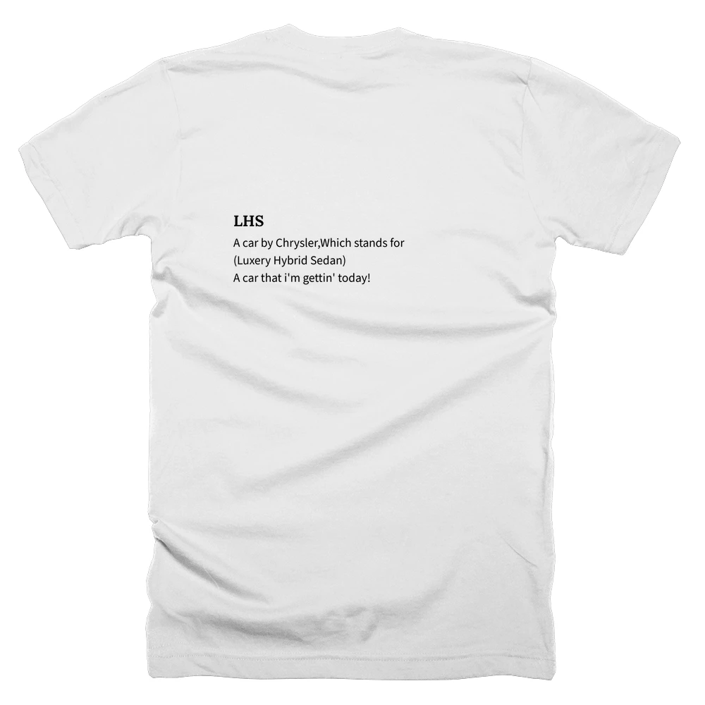 T-shirt with a definition of 'LHS' printed on the back