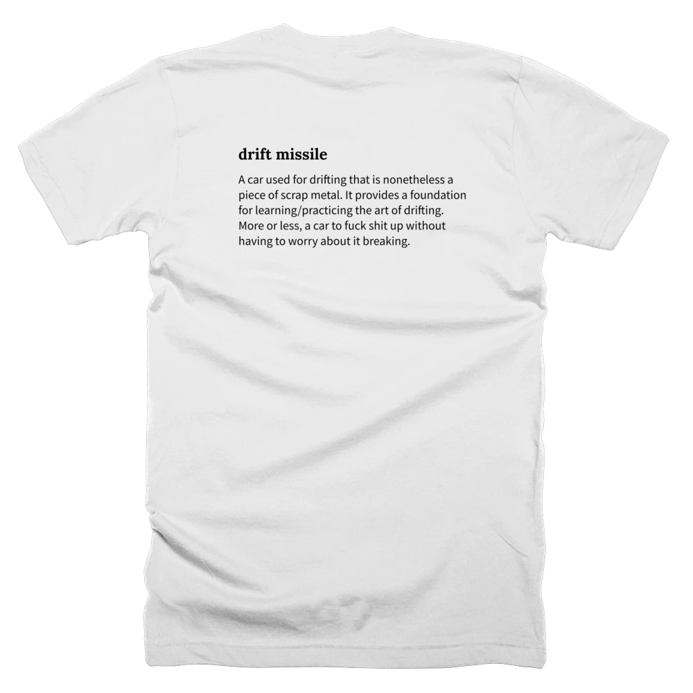 T-shirt with a definition of 'drift missile' printed on the back