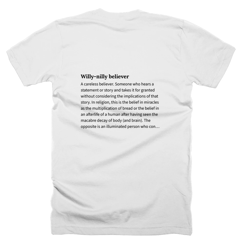 T-shirt with a definition of 'Willy-nilly believer' printed on the back