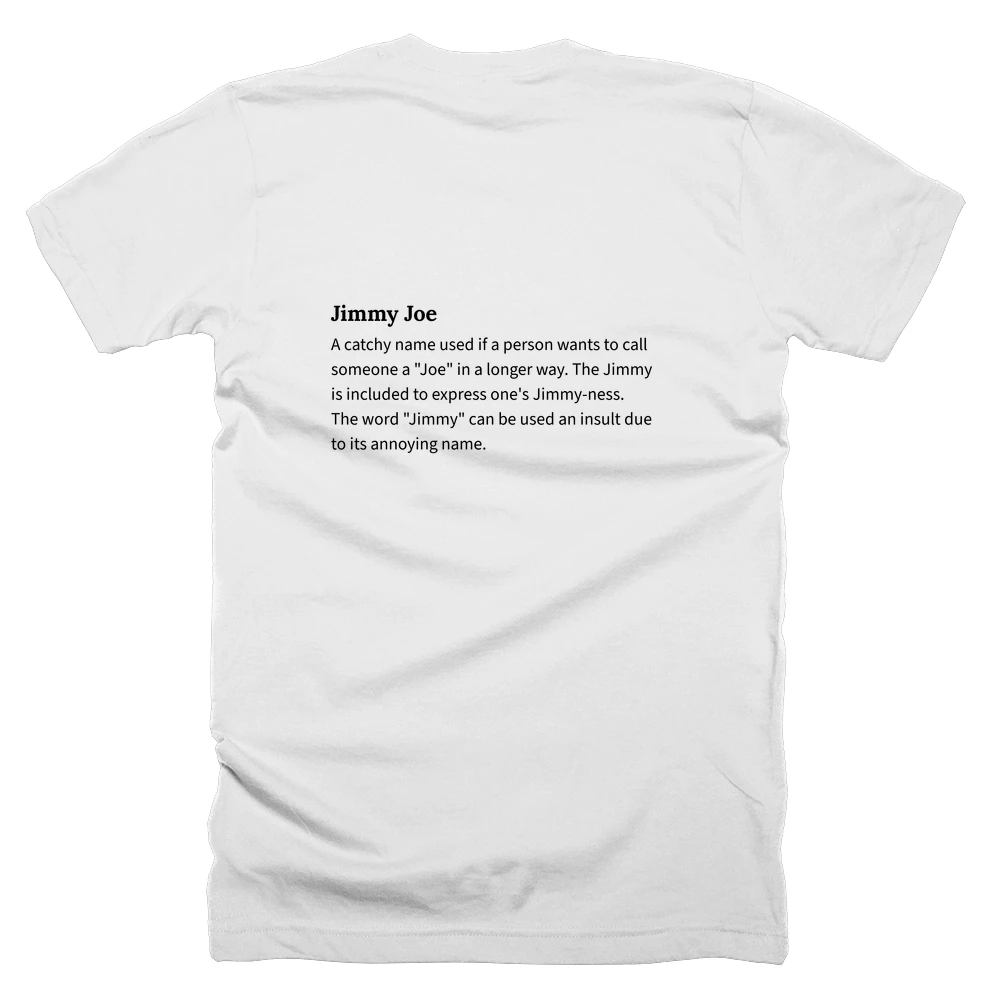 T-shirt with a definition of 'Jimmy Joe' printed on the back
