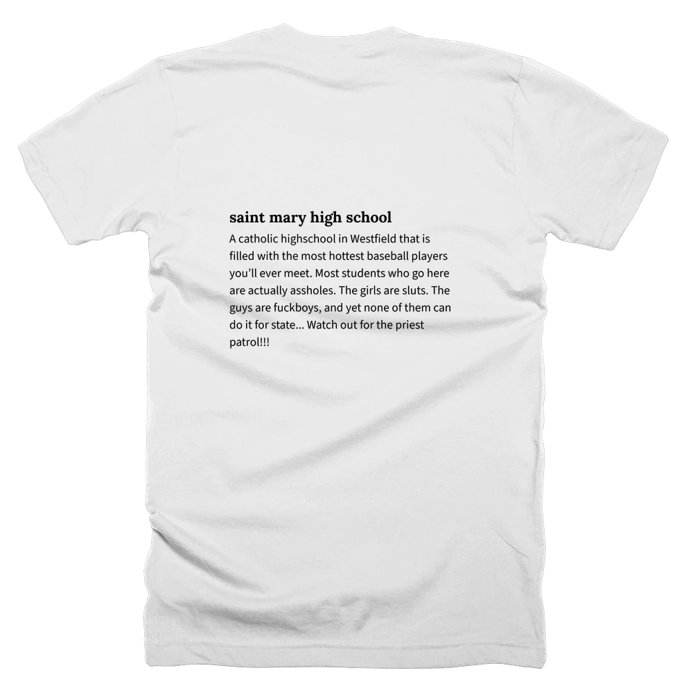 T-shirt with a definition of 'saint mary high school' printed on the back