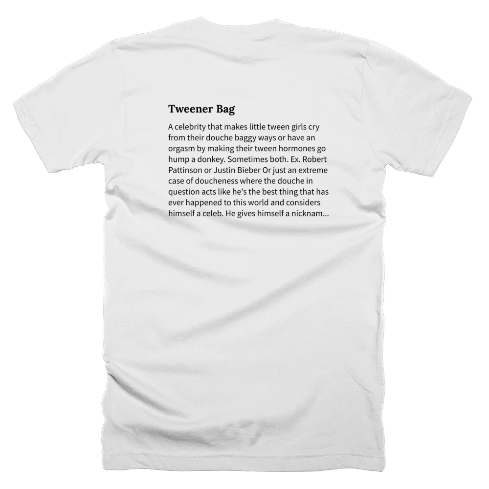 T-shirt with a definition of 'Tweener Bag' printed on the back