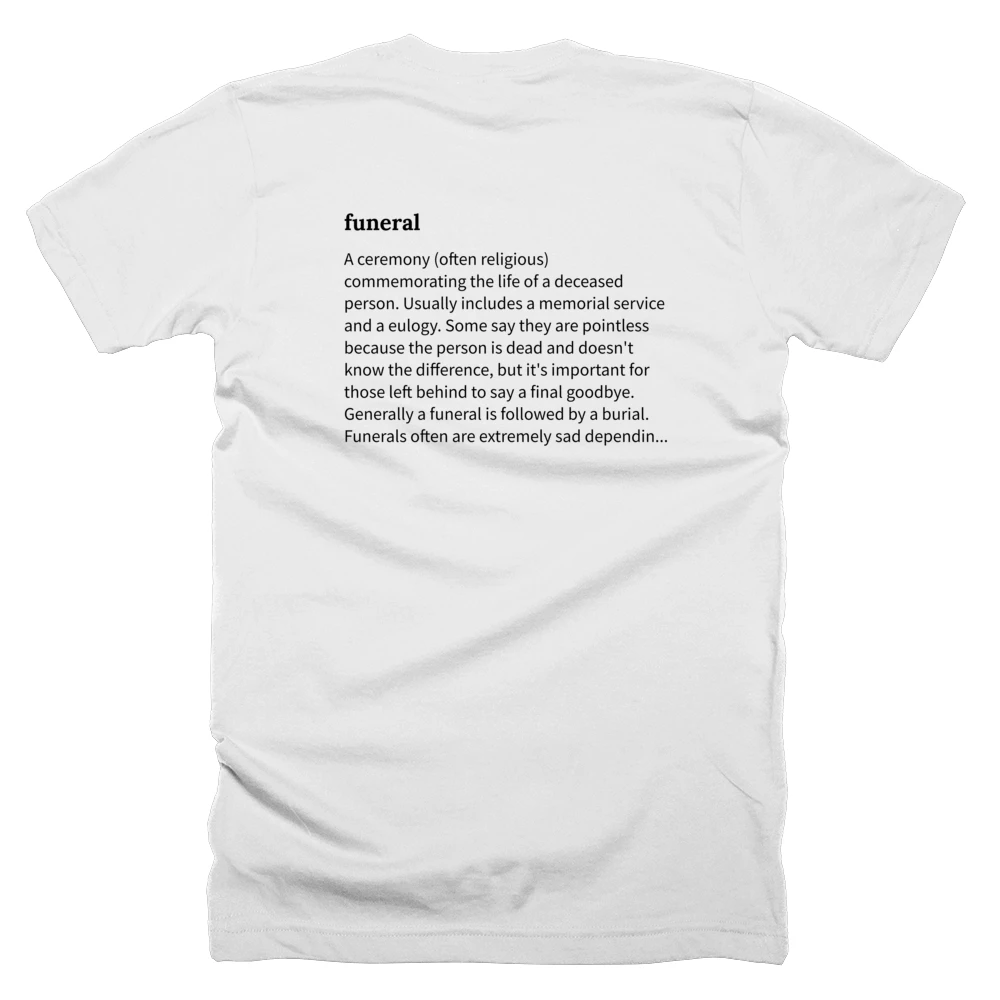 T-shirt with a definition of 'funeral' printed on the back