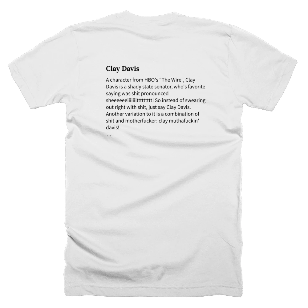 T-shirt with a definition of 'Clay Davis' printed on the back