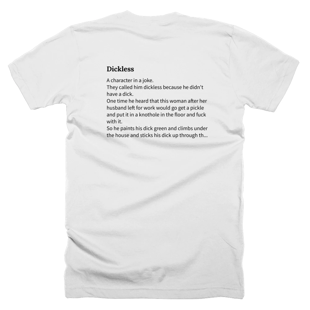 T-shirt with a definition of 'Dickless' printed on the back