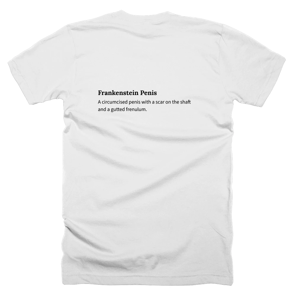 T-shirt with a definition of 'Frankenstein Penis' printed on the back