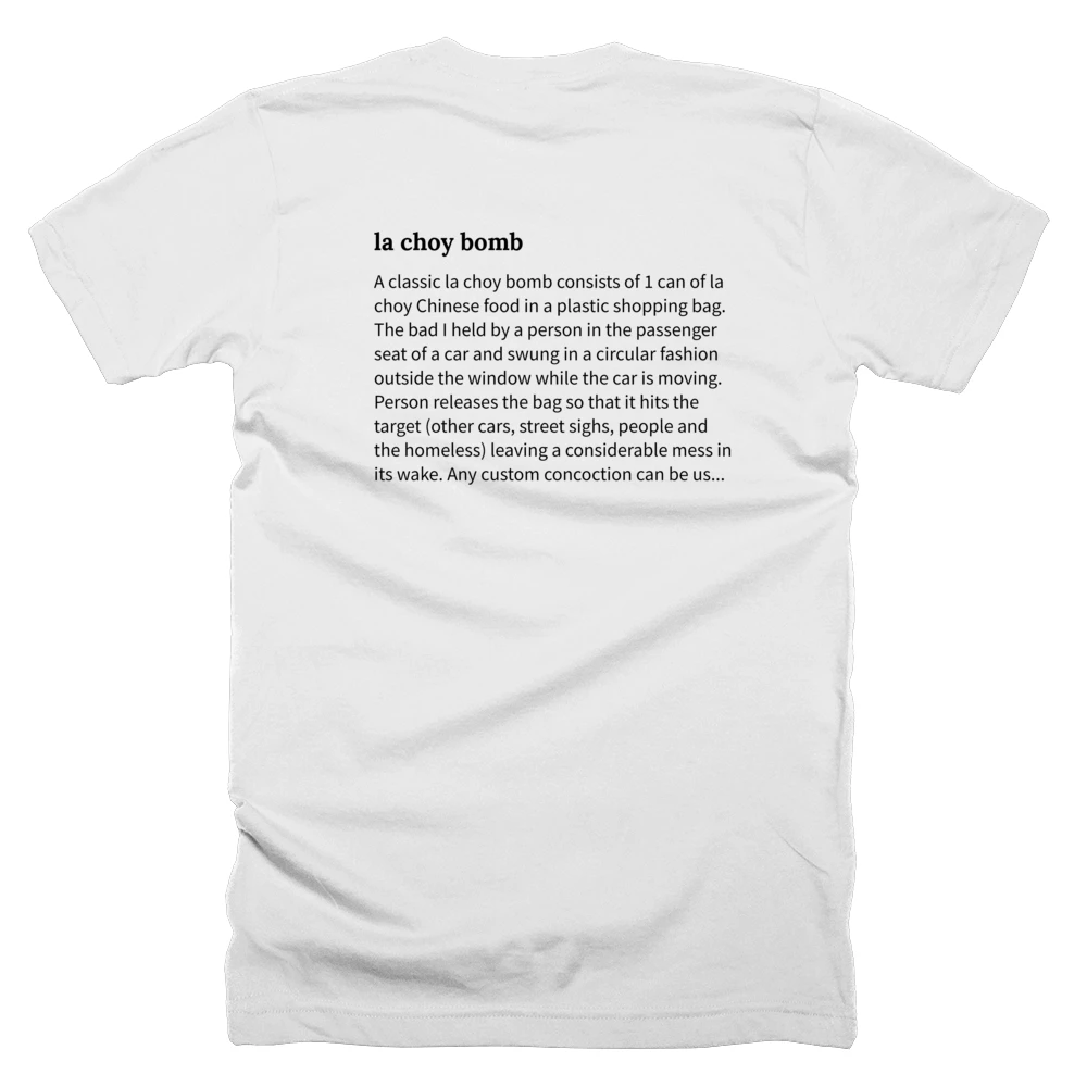 T-shirt with a definition of 'la choy bomb' printed on the back