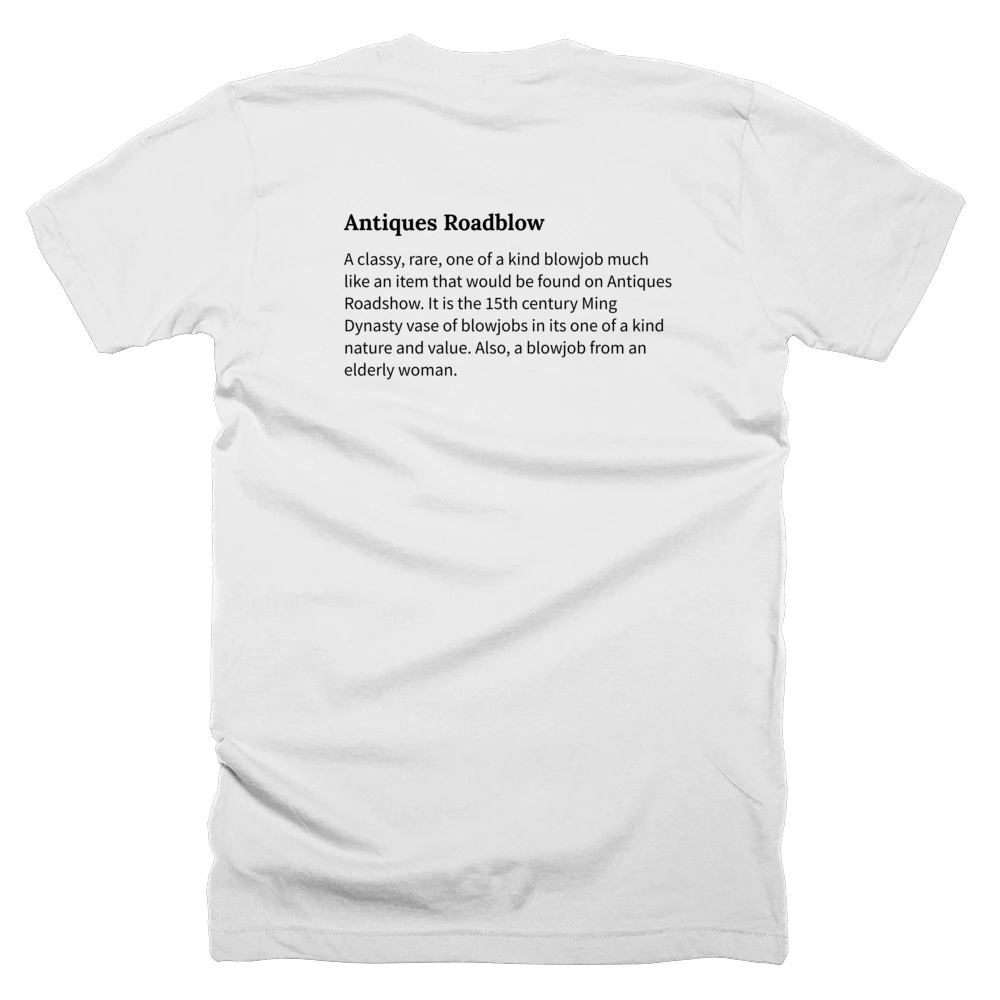 T-shirt with a definition of 'Antiques Roadblow' printed on the back
