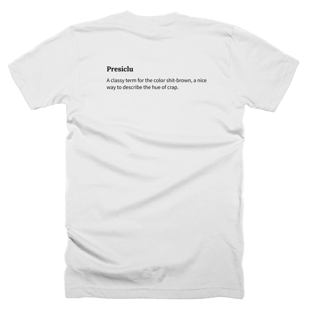 T-shirt with a definition of 'Presiclu' printed on the back
